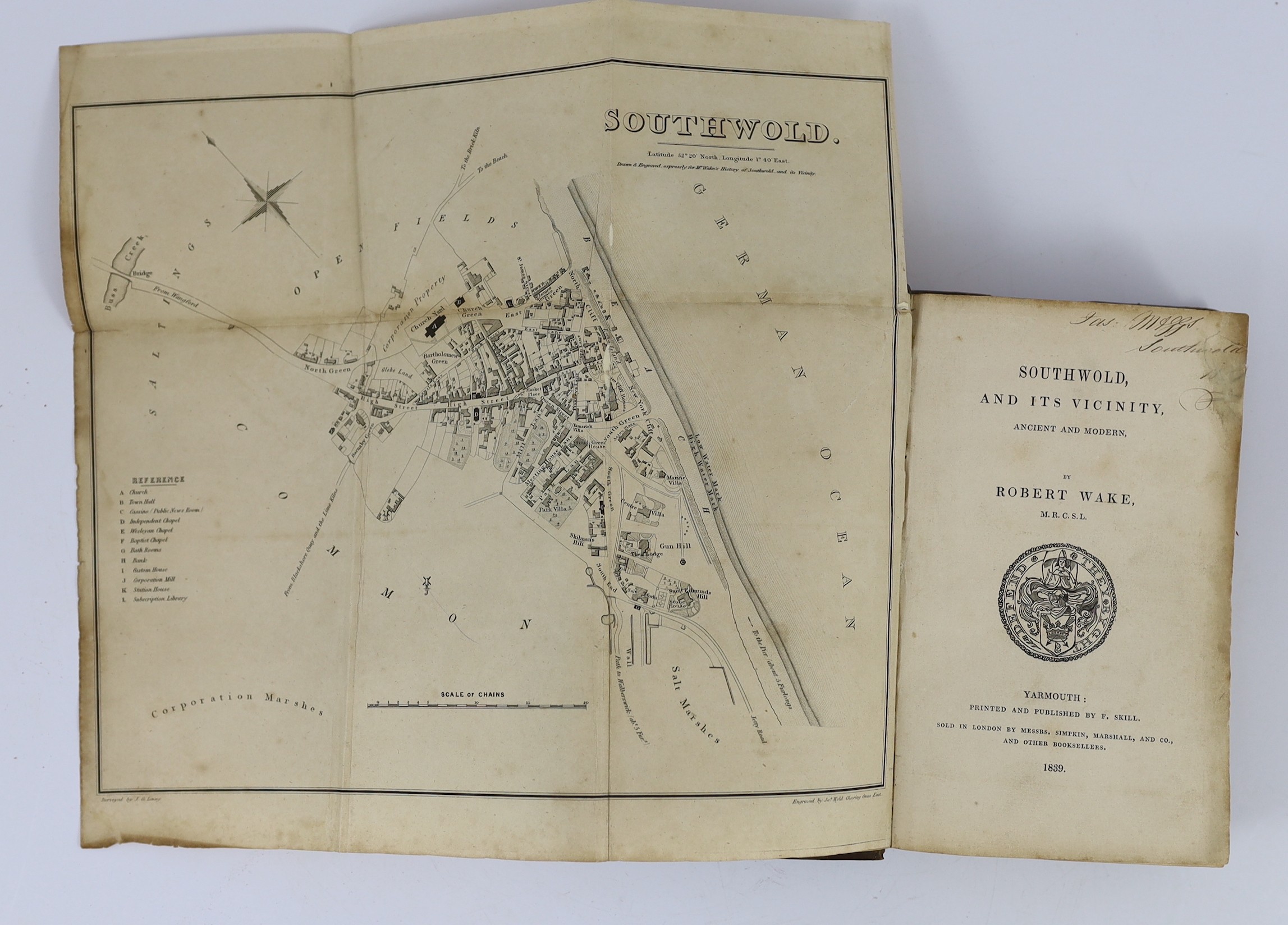 SUFFOLK: Wake, Robert - Southwold and its Vicinity, ancient and modern. folded map and plan and 3 folded plates (most lithographed), subscribers list; contemp. half calf and marbled boards, panelled spine with maroon lab